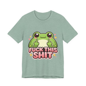 Cute Frog "Fuck This Shit" Tee - Funny Graphic T-Shirt