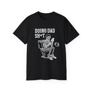 Funny 'Doing Dad Sh*t' T-Shirt - Skeleton Toilet Dad Humor Tee