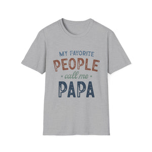 Papa T-Shirt - “My Favorite People Call Me Papa” Father’s Day Gift