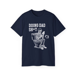 Funny 'Doing Dad Sh*t' T-Shirt - Skeleton Toilet Dad Humor Tee