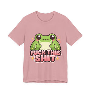 Cute Frog "Fuck This Shit" Tee - Funny Graphic T-Shirt