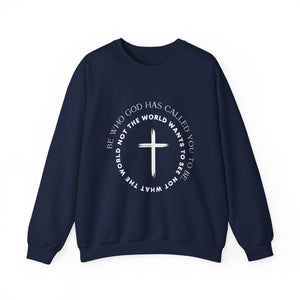 Christian Cross Crewneck Sweatshirt — "Be who God has called you to be, not what the world wants"