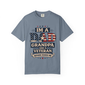Dad Grandpa Veteran T-Shirt – “I’m a Dad, Grandpa and a Veteran” Patriotic Gift for Veterans & Fathers