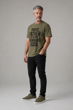 T-Shirt — "Proud Father of a Few Dumbass Kids" Funny Dad Tee