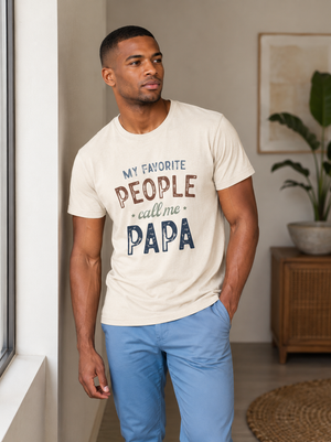 Papa T-Shirt - “My Favorite People Call Me Papa” Father’s Day Gift