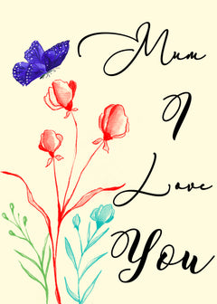 Mum I Love you