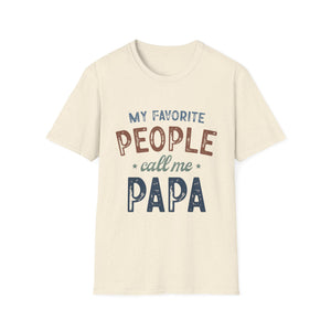 Papa T-Shirt - “My Favorite People Call Me Papa” Father’s Day Gift