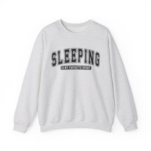 Sleeping Is My Favorite Sport Sweatshirt — Cozy Graphic Crewneck