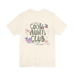 Cool Aunts Club Tee - 'Like a Mom, But Cooler' Short Sleeve T-Shirt