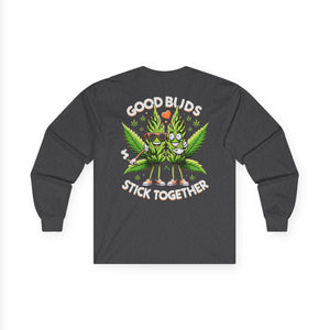 Long Sleeve Tee — "Good Buds Stick Together" Cannabis Leaf Graphic