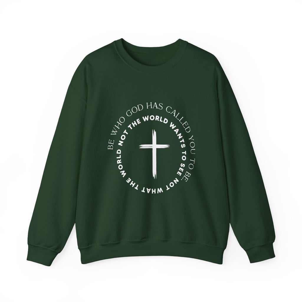 Christian Cross Crewneck Sweatshirt — "Be who God has called you to be, not what the world wants"