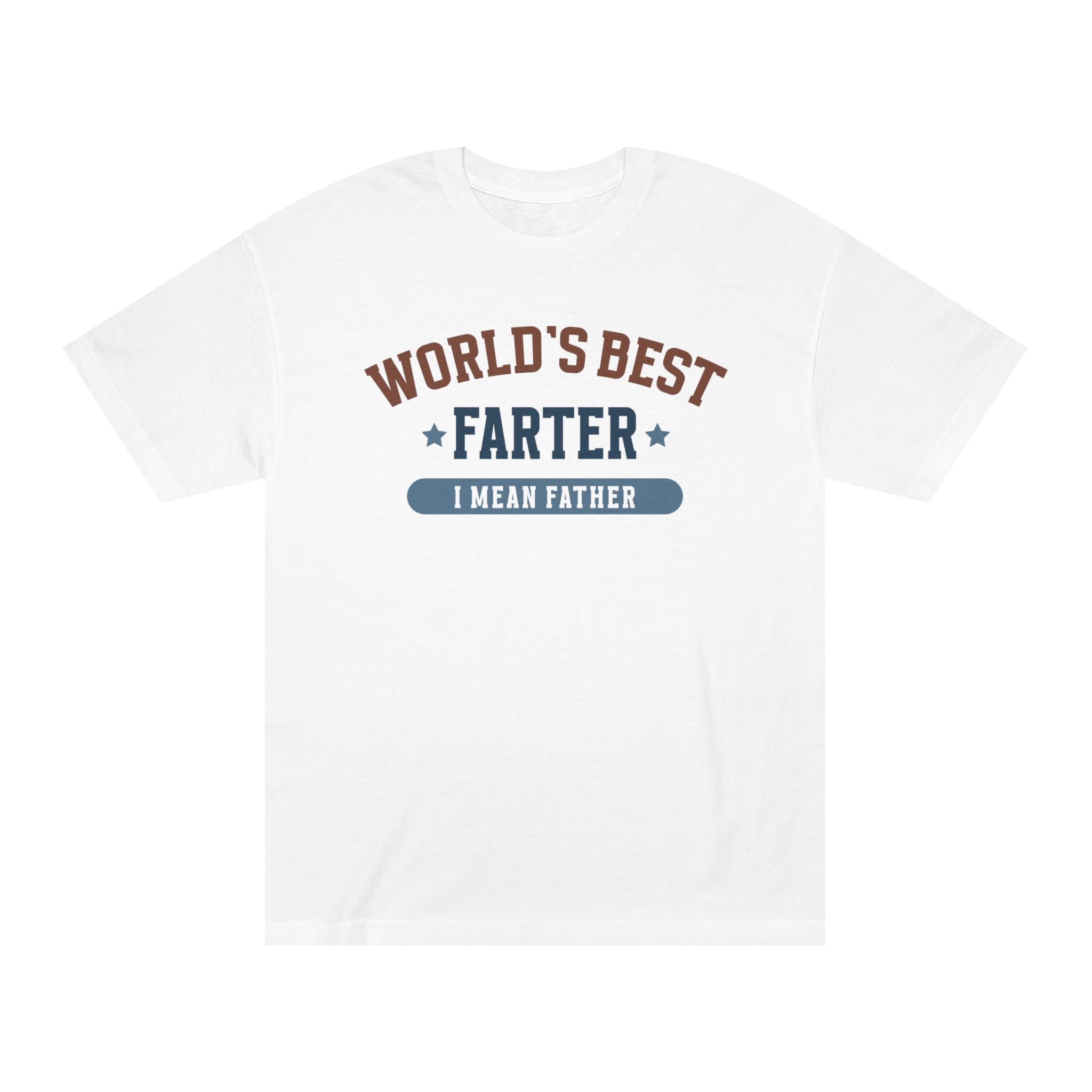 World's Best Farter I Mean Father T-Shirt
