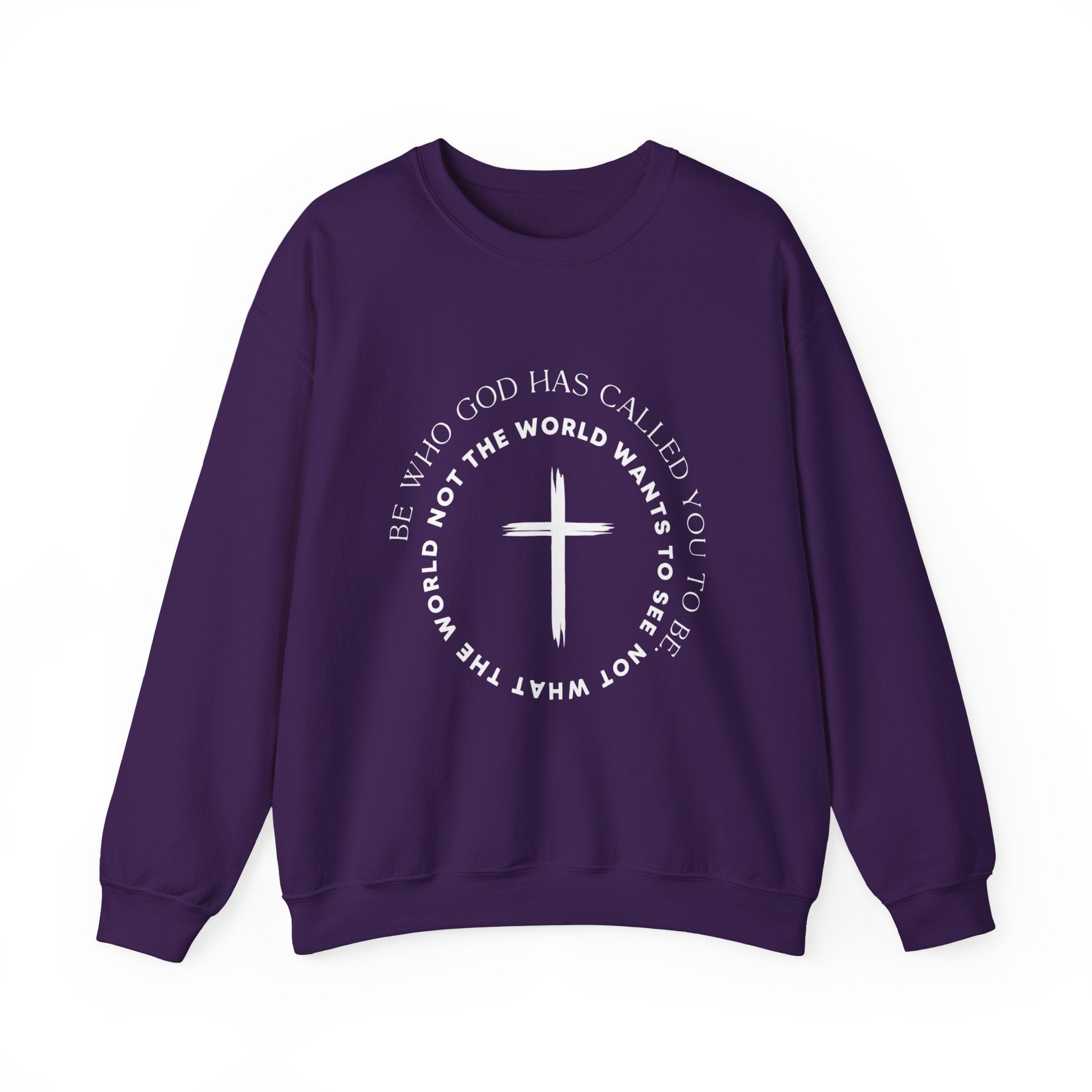 Christian Cross Crewneck Sweatshirt — "Be who God has called you to be, not what the world wants"