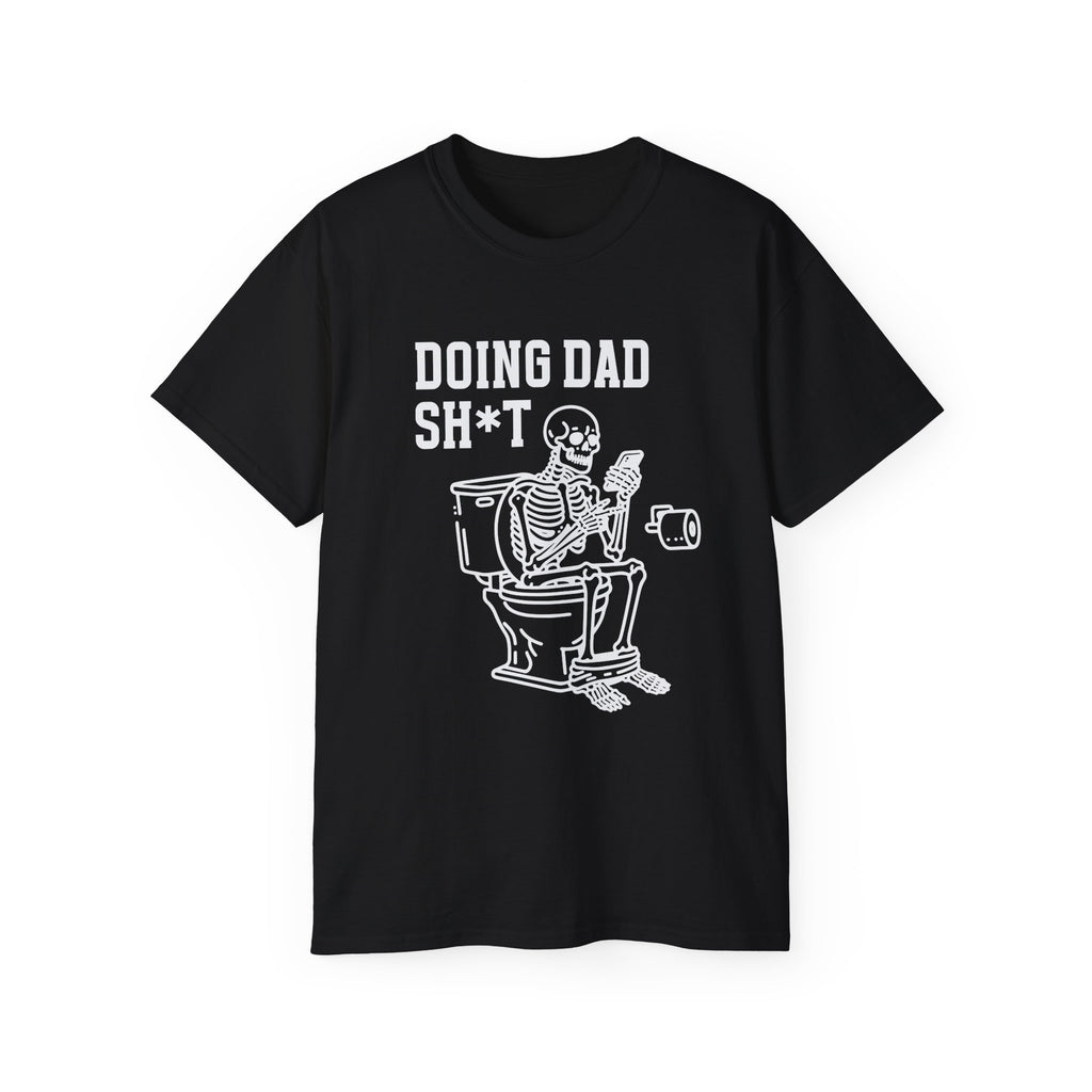 Funny 'Doing Dad Sh*t' T-Shirt - Skeleton Toilet Dad Humor Tee