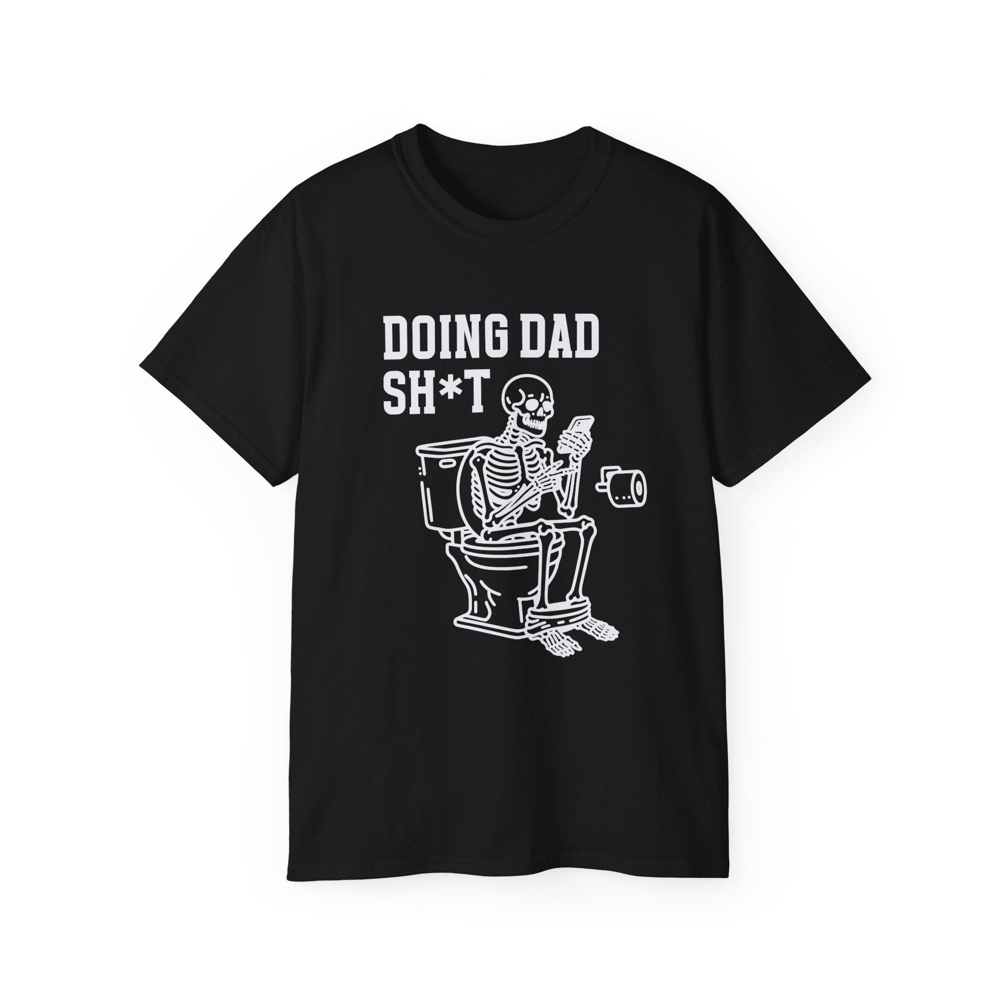 Funny 'Doing Dad Sh*t' T-Shirt - Skeleton Toilet Dad Humor Tee