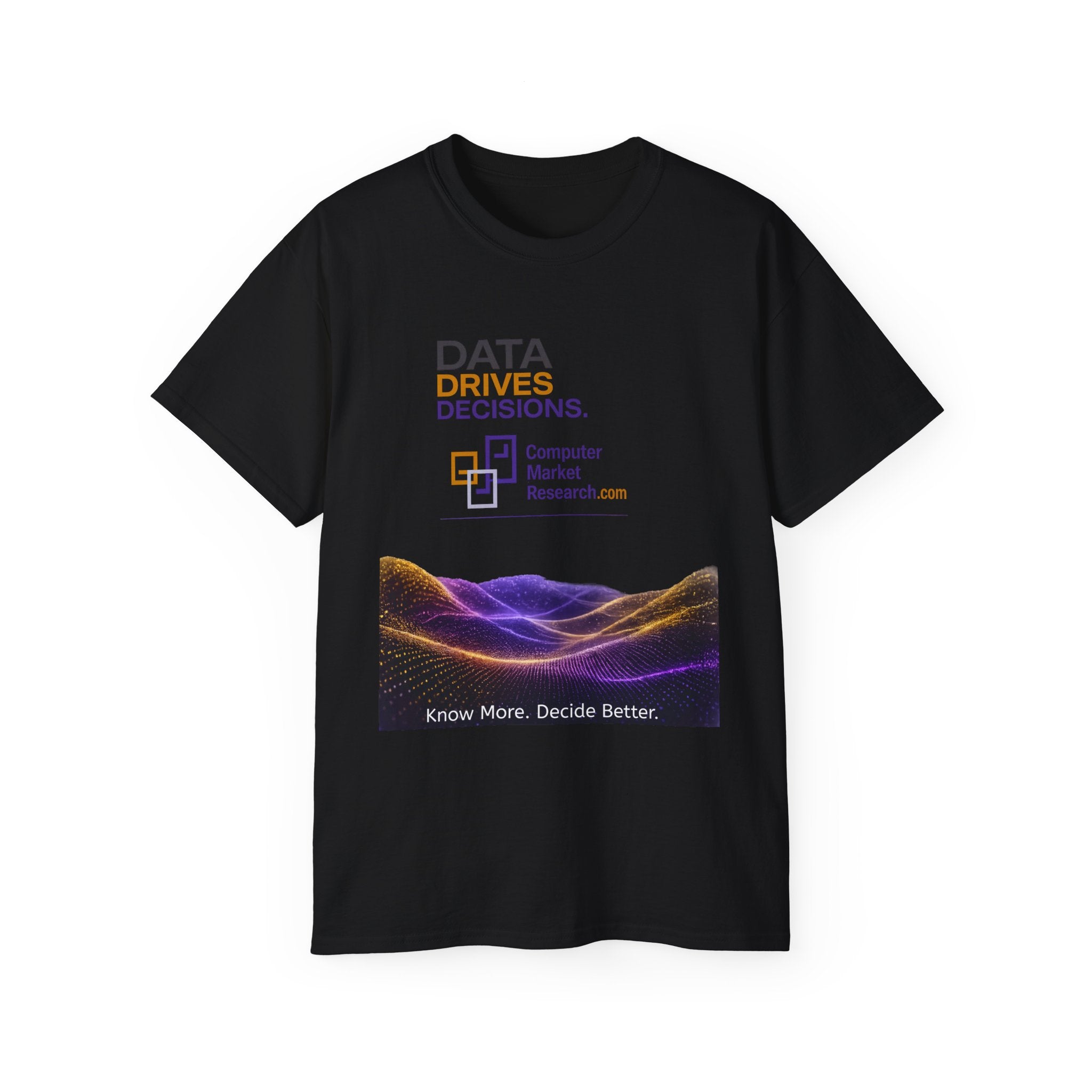 Data Drives Decisions Tee — 'Know More. Decide Better.' Cotton T-Shirt