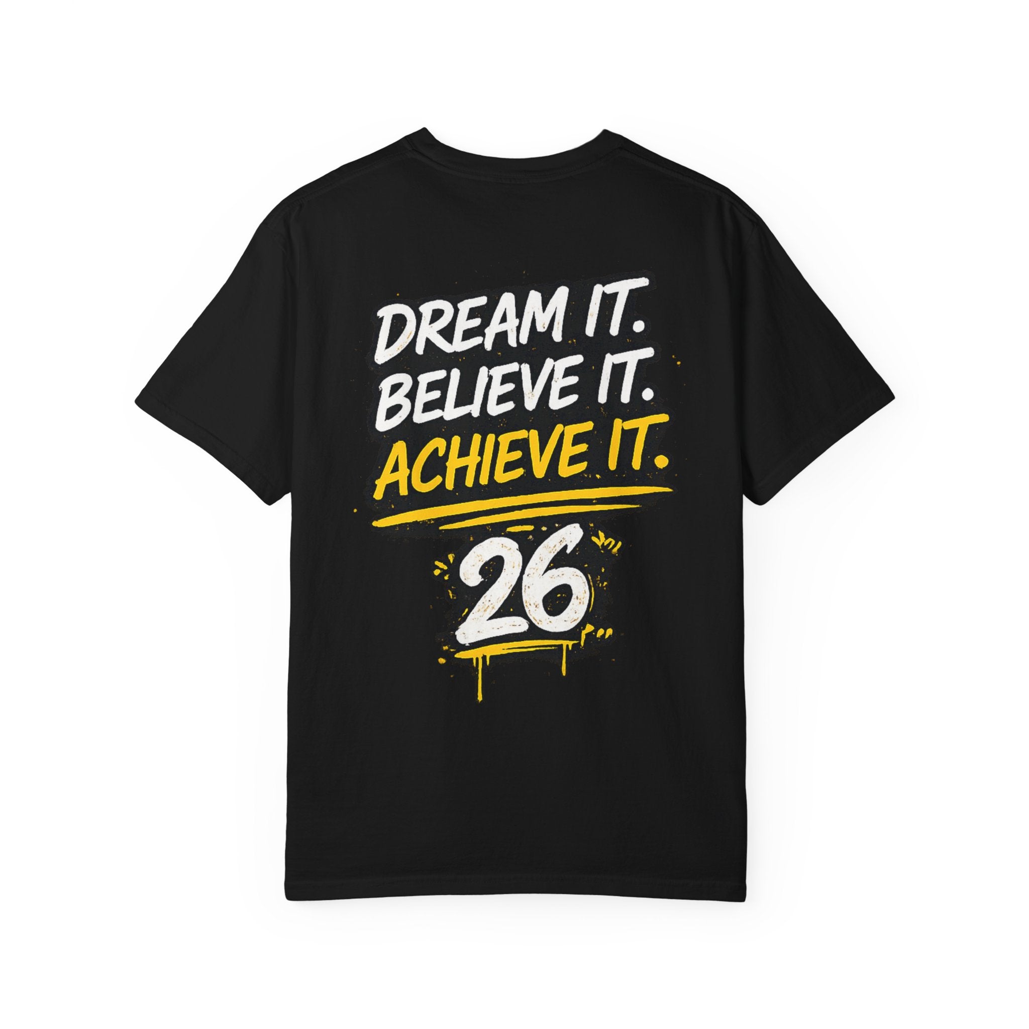 Class of 2026 Graduation T-Shirt — "Dream It. Believe It. Achieve It."