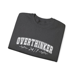 Overthinker 24/7 Sweatshirt