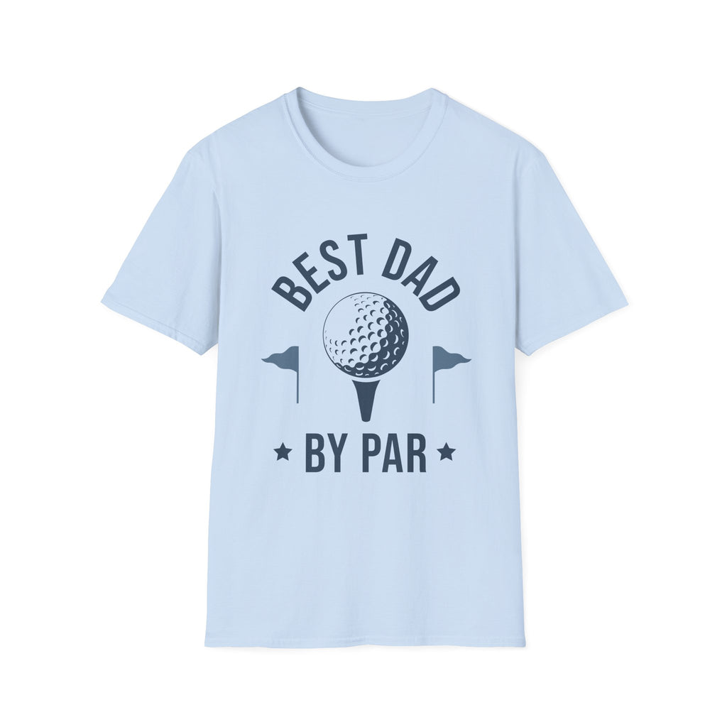 Best Dad By Par Golf T-Shirt — Father’s Day Golfing Gift