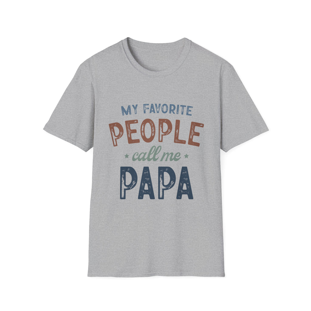 Papa T-Shirt - “My Favorite People Call Me Papa” Father’s Day Gift