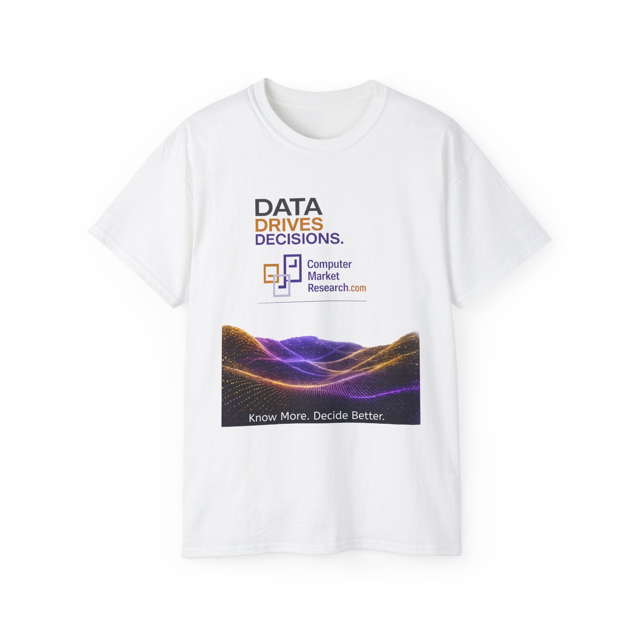 Data Drives Decisions Tee — 'Know More. Decide Better.' Cotton T-Shirt