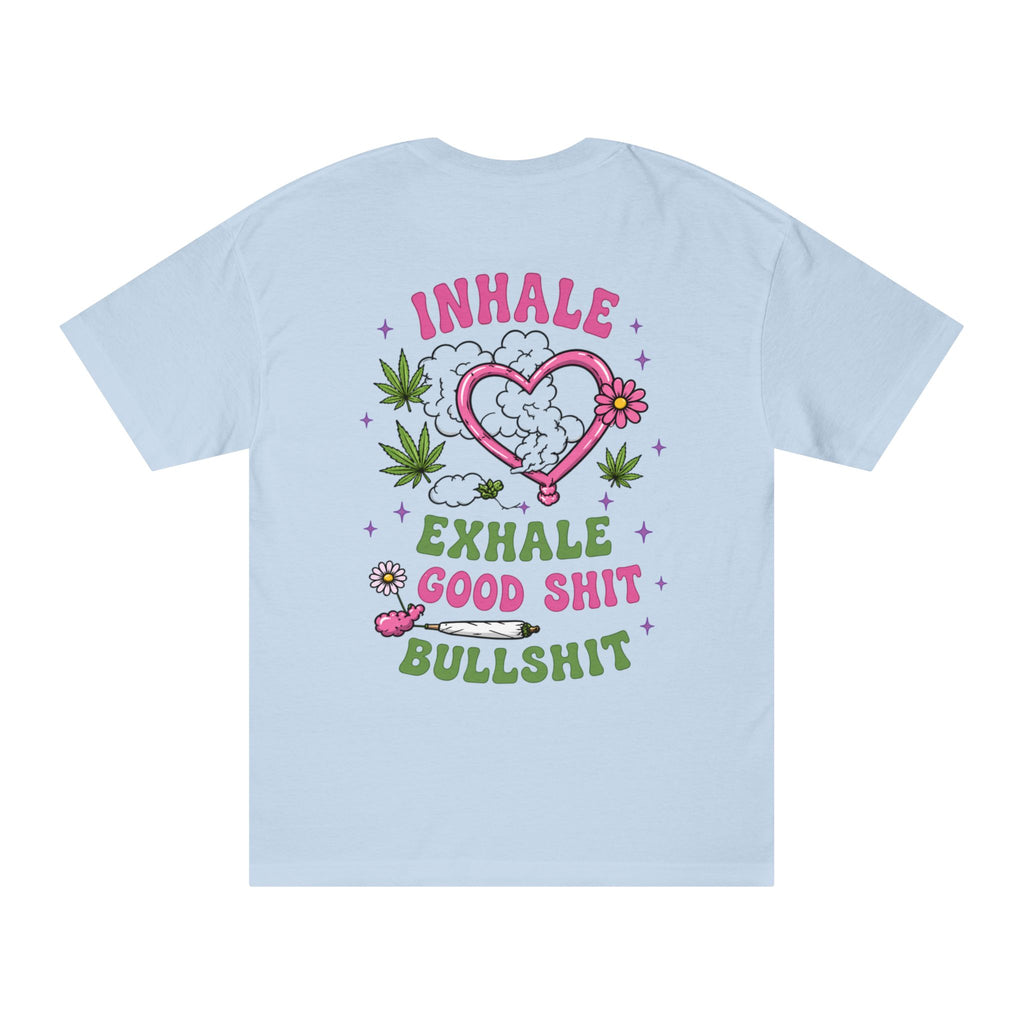 Inhale Exhale Tee — 'Inhale Good Shit, Exhale Bullshit' Graphic T‑Shirt