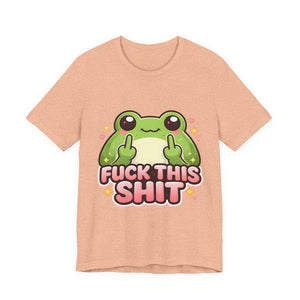 Cute Frog "Fuck This Shit" Tee - Funny Graphic T-Shirt