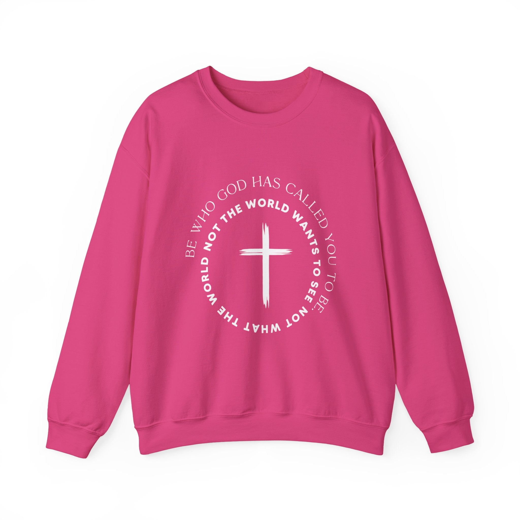 Christian Cross Crewneck Sweatshirt — "Be who God has called you to be, not what the world wants"