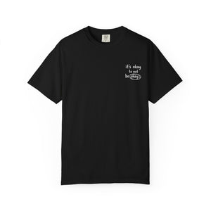 Mental Health T-Shirt — "It's Okay to Not Be Okay" Support Tee