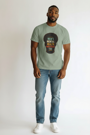 Men's Mental Health Matters Too T-Shirt