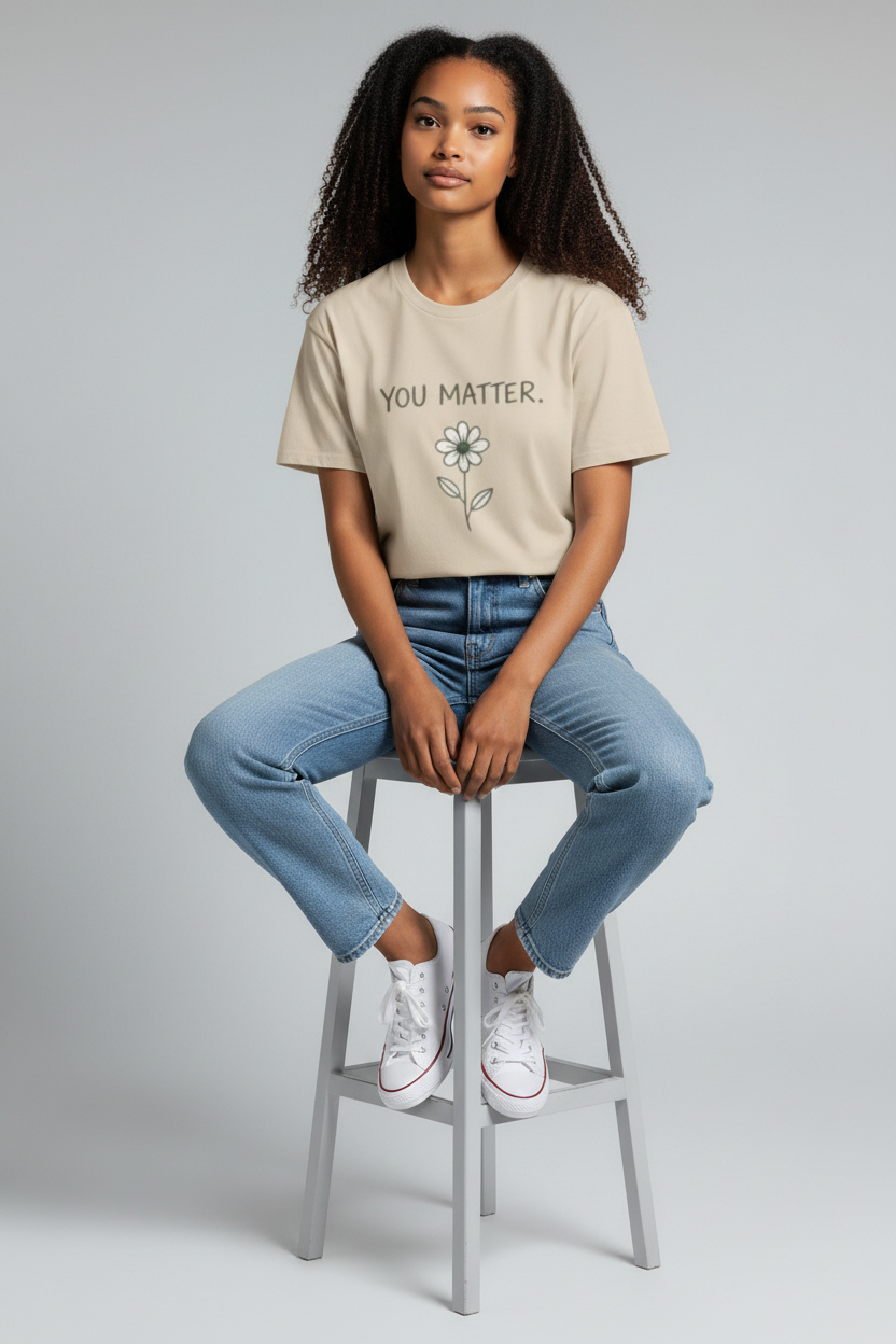 You Matter T-Shirt — Floral Positive Message Tee