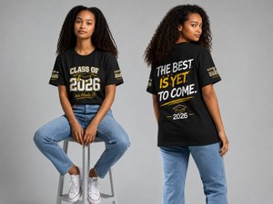Class of 2026 Graduation T‑Shirt — "We Made It" Front, "The Best Is Yet To Come" Back
