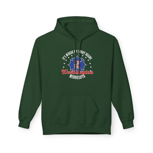 Minnesota Woodworkers Hoodie — "If It Weren't For My First Hobby" Patriotic Carpenter Sweatshirt