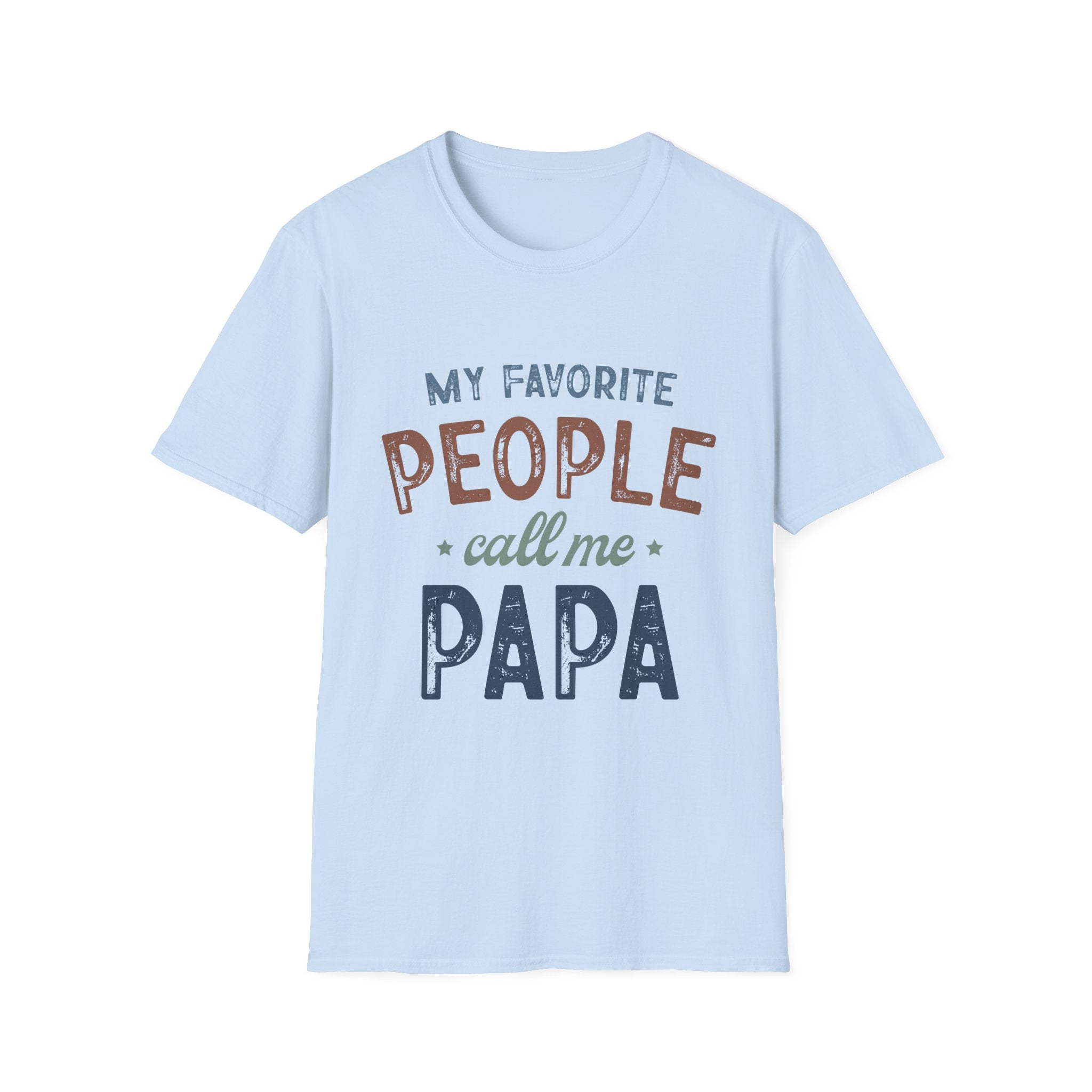 Papa T-Shirt - “My Favorite People Call Me Papa” Father’s Day Gift