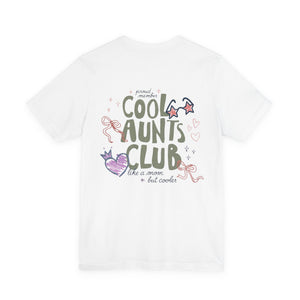Cool Aunts Club Tee - 'Like a Mom, But Cooler' Short Sleeve T-Shirt