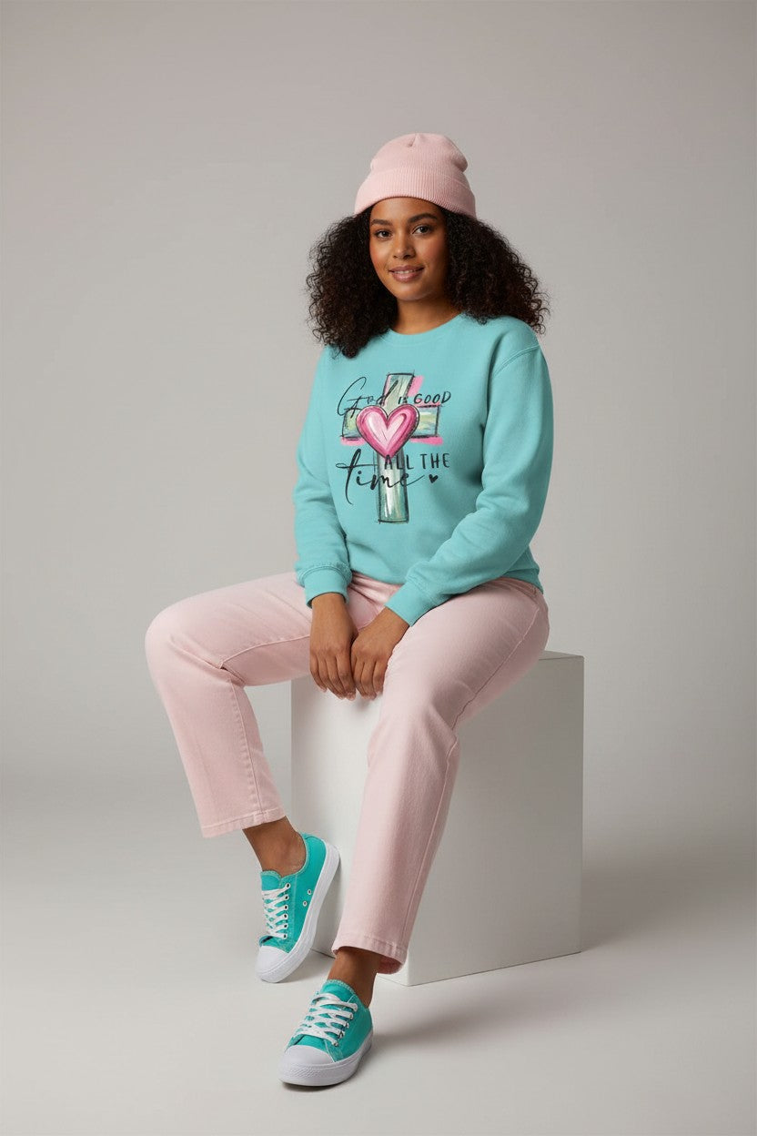God Is Good All The Time Sweatshirt