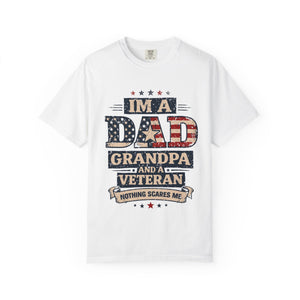 Dad Grandpa Veteran T-Shirt – “I’m a Dad, Grandpa and a Veteran” Patriotic Gift for Veterans & Fathers