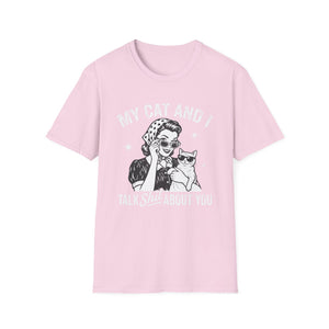 T-Shirt — "My Cat and I Talk Shit About You" Vintage Cat Lover Tee