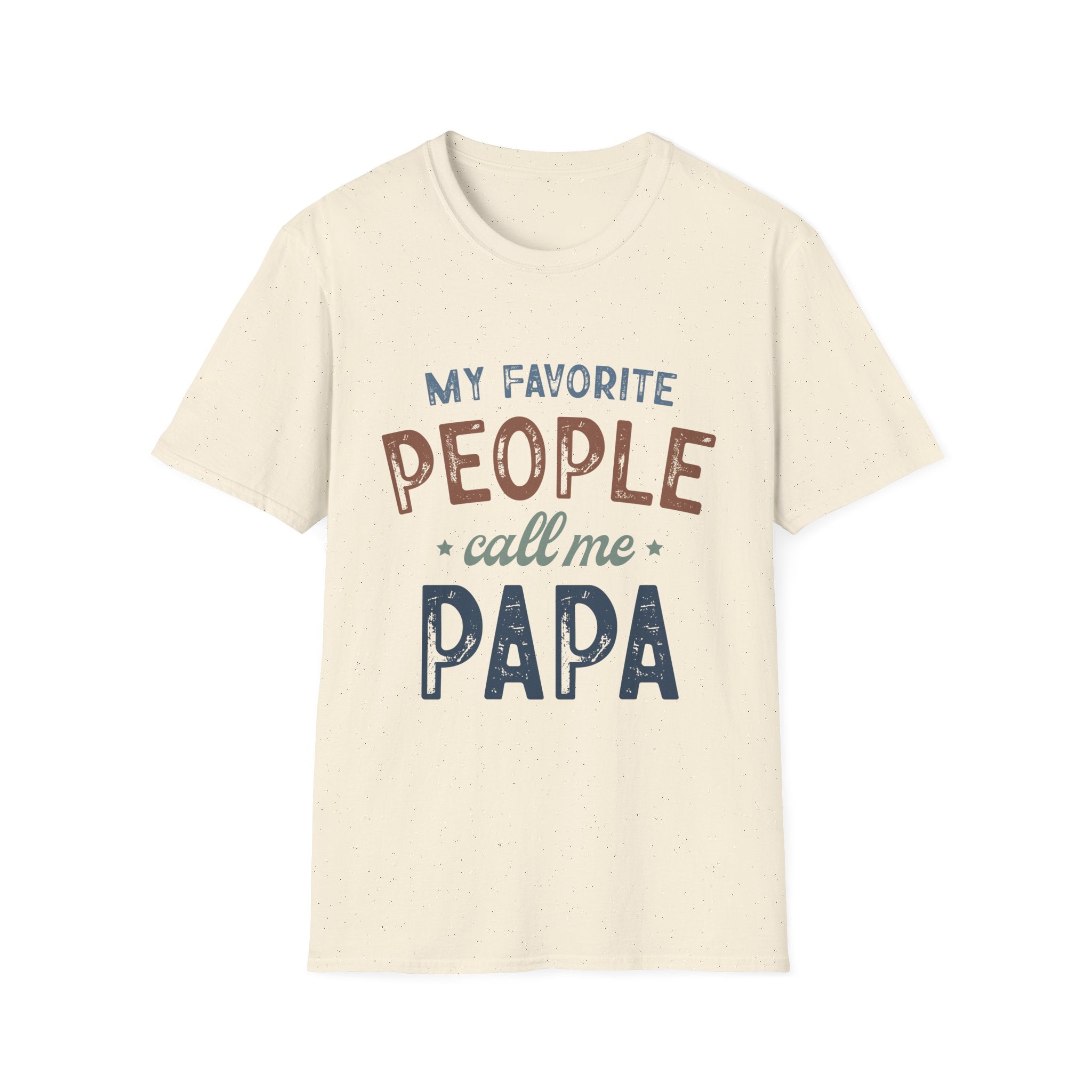 Papa T-Shirt - “My Favorite People Call Me Papa” Father’s Day Gift