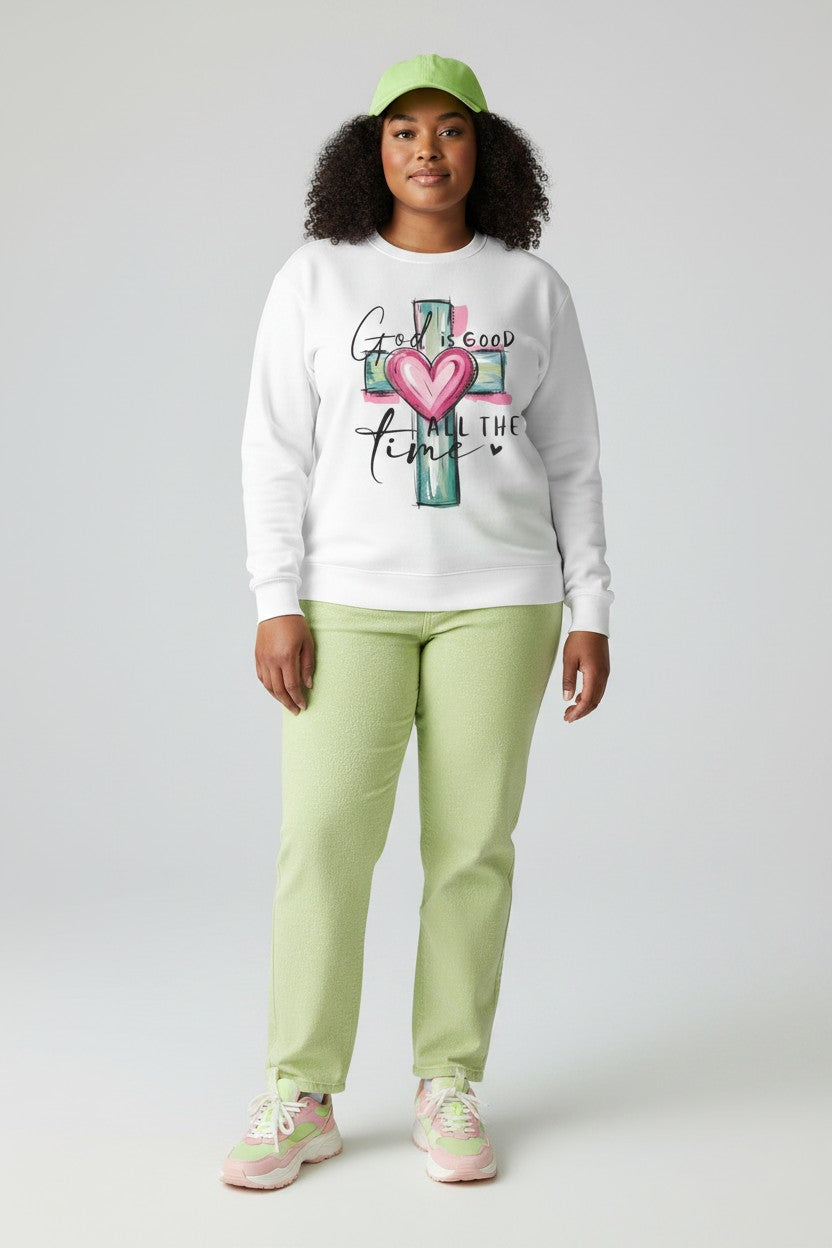 God Is Good All The Time Sweatshirt